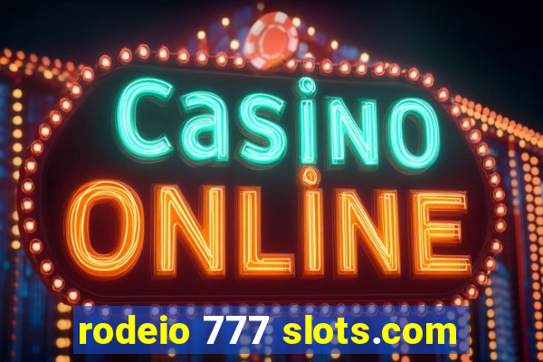 rodeio 777 slots.com